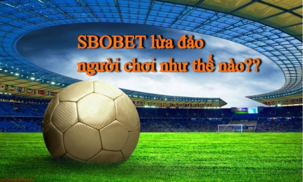 SBOBET-lua-dao-nhu-the-nao