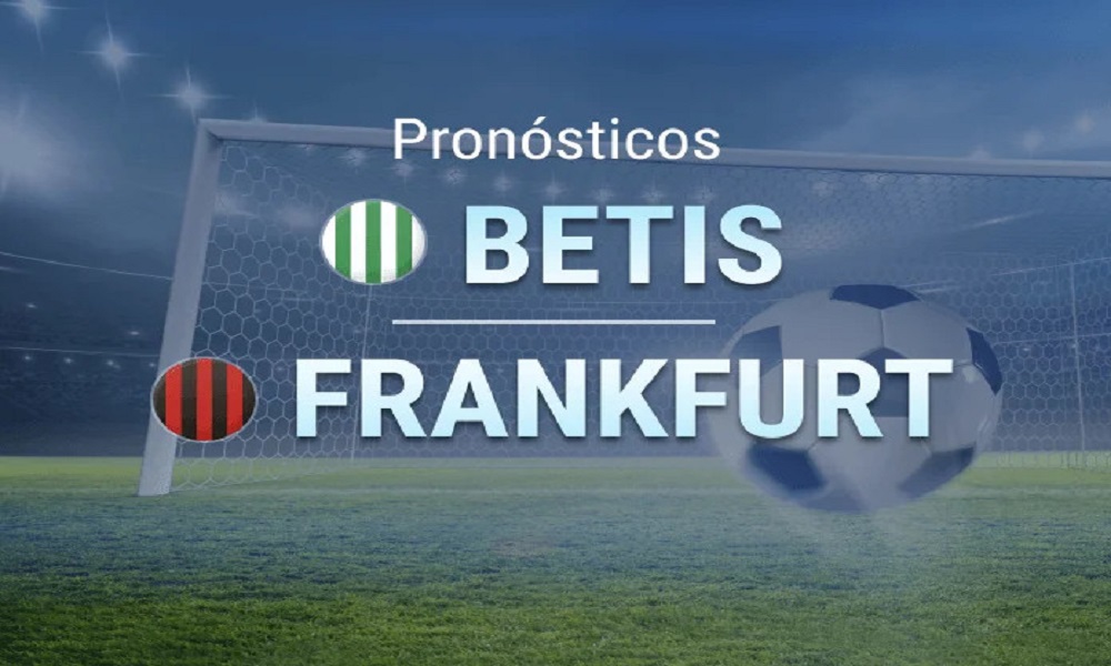 Nhận định lần ra sân của Real Betis vs Frankfurt