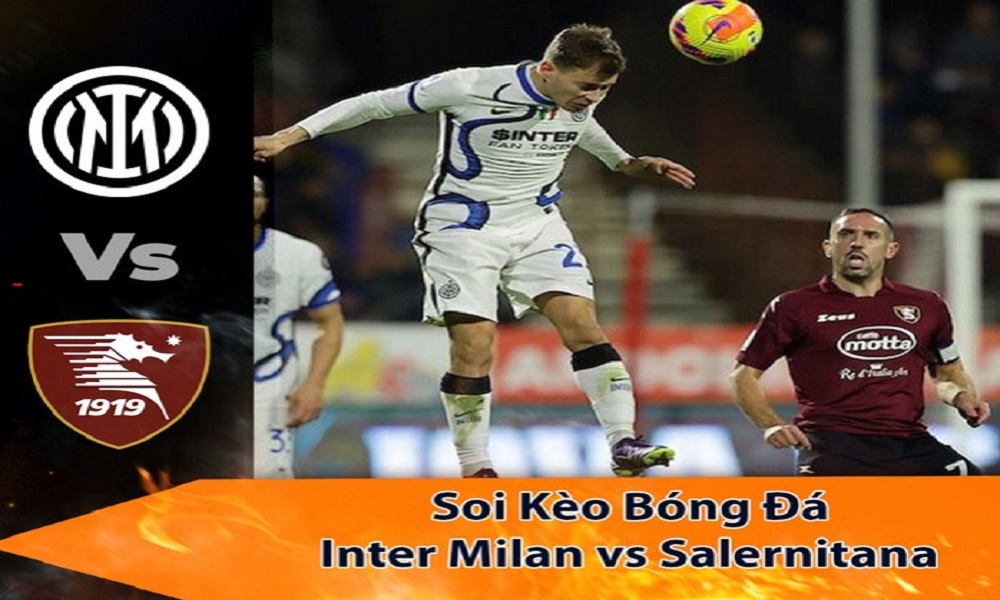 Tip nhận định bóng đá trận Inter Milan vs Salernitana